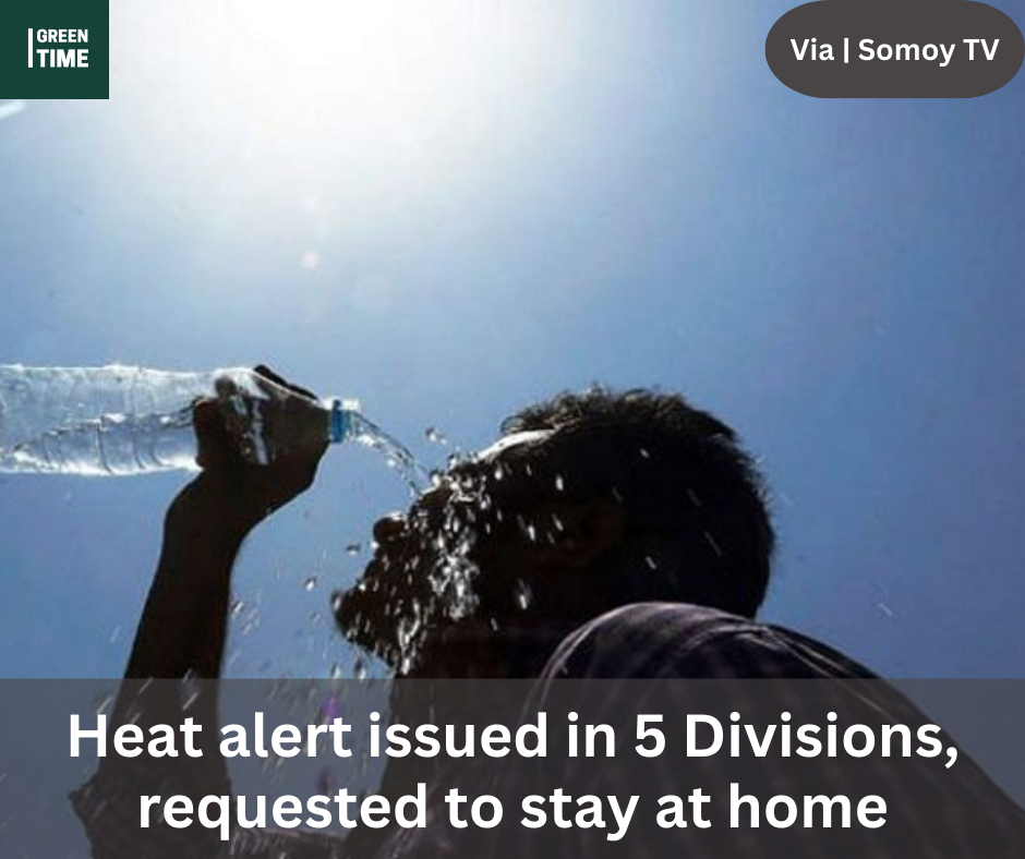 Heat alert issued in 5 Divisions, requested to stay at home