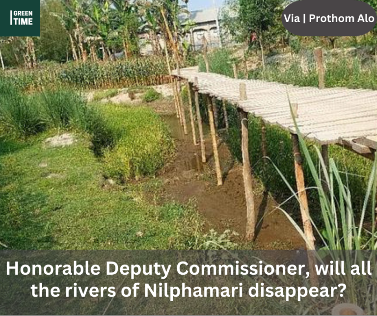 Honorable Deputy Commissioner, will all the rivers of Nilphamari disappear?