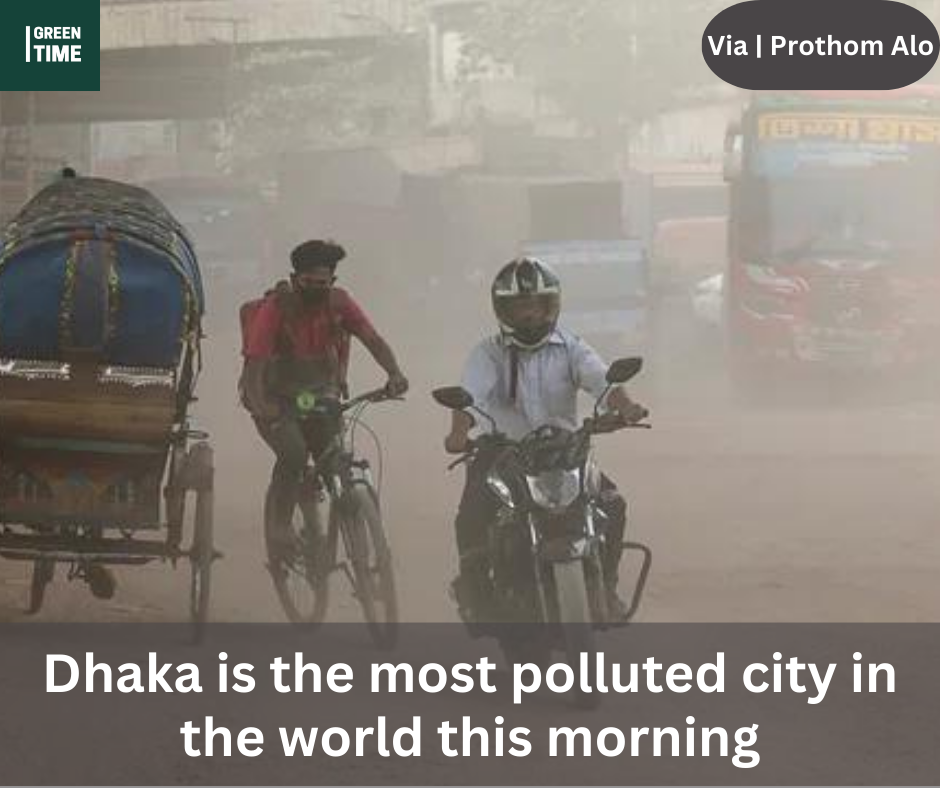 Dhaka is the most polluted city in the world this morning
